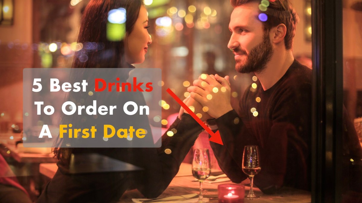 best drinks cocktails order first date