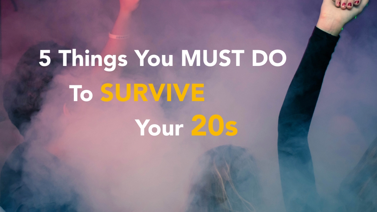 5 things survive your 20s